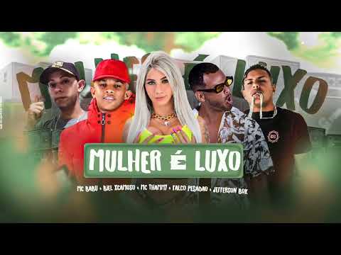 MC BABU - THAMMY - BIEL XCAMOSO - FALCO PESADÃO - JUFFERSON BOK - MULHER É LUXO - BREGA FUNK