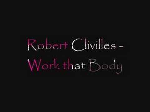 Robert Clivilles - Work that Body