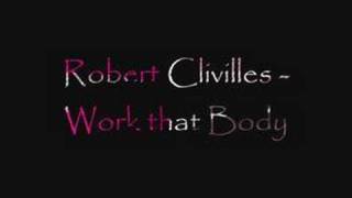Robert Clivilles - Work that Body