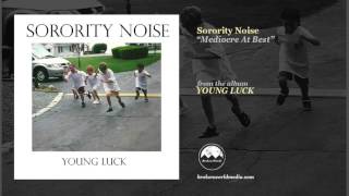 Sorority Noise - Mediocre At Best