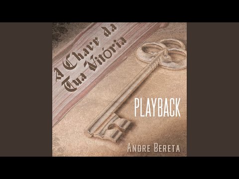A Chave Da Tua Vitória - André Bereta