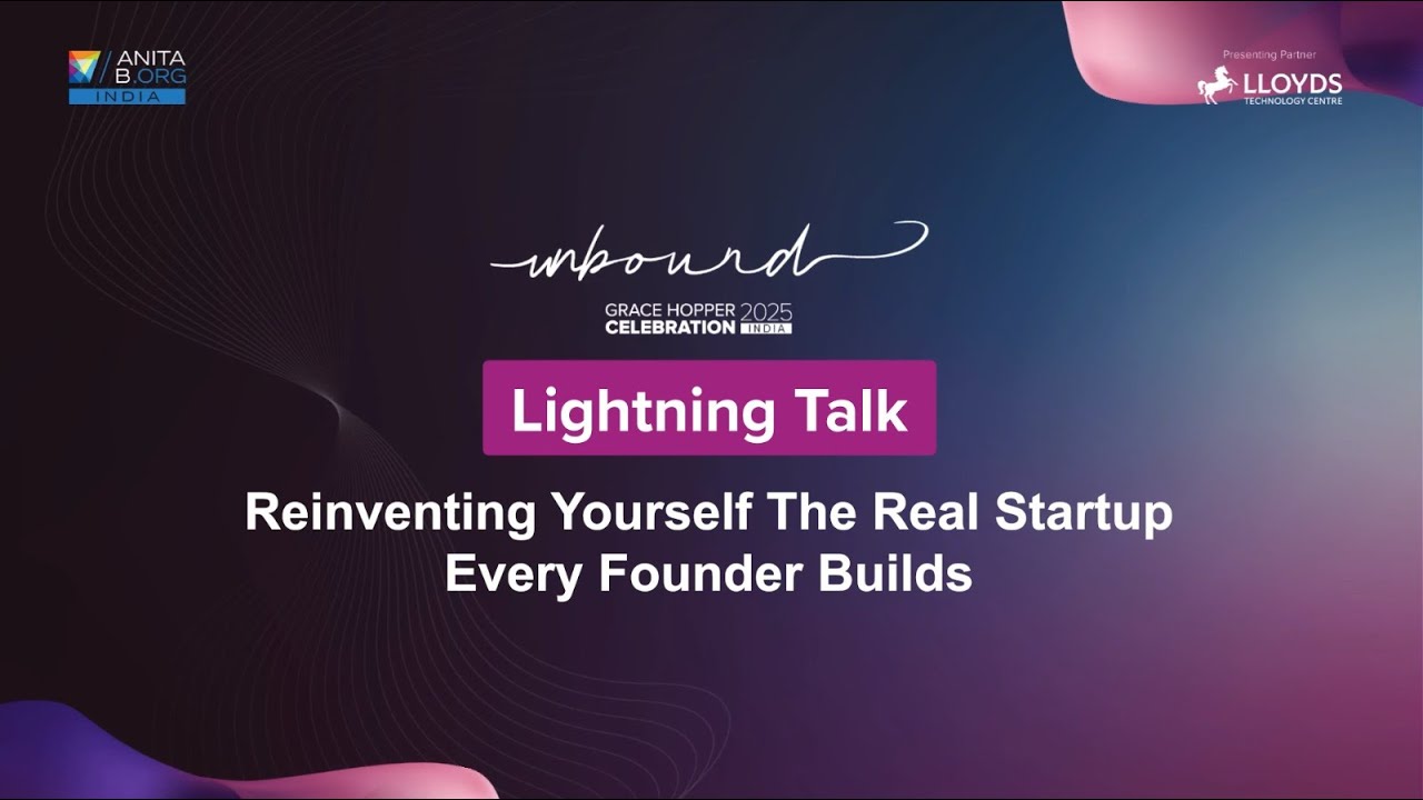 #GHCI25 | Entrepreneurship Track – Day 2 | Lightning Talk - Reinventing Yourself.