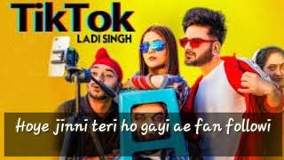 Tik tok|| lyrics || ladi Singh