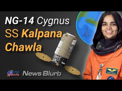 NG-14 CYGNUS named after fallen Columbia astronaut KALPANA CHAWLA | News Blurb