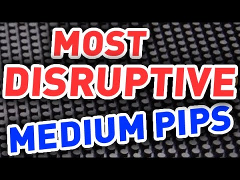 What is most DISRUPTIVE pips-out rubber with best effect? Among medium mips. How pimples play
