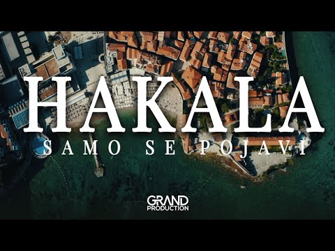 Hakala - Samo se pojavi - (Official Video 2019)