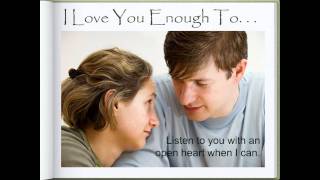 I Love You Enough To.mp4