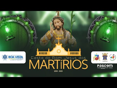 FESTA DO BOM JESUS DOS MARTIRIOS 2025 - BOA VISTA-PB