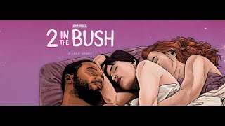 2 In The Bush: A Love Story (Official Trailer)