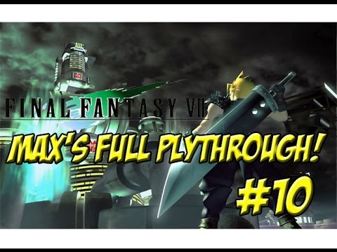Final Fantasy VII! Max's Full Playthrough Part 10 - YoVideogames