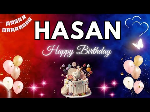HASAN Birthday Song – Happy Birthday To You - #hasan