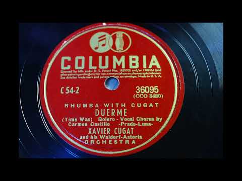 Xavier Cugat And His Waldorf-Astoria Orchestra { DUERME } 1940,