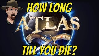 ATLAS the MMO- How Long Till You DIE?