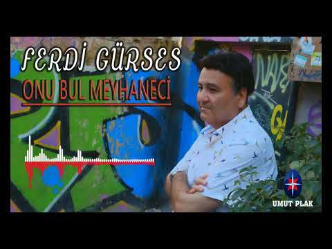 Ferdi Gürses - Onu Bul Meyhaneci 🔥 Arabesk Damar(Hüzünlü) Dinle✔️