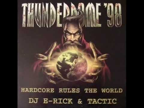 Thunderdome '98    DJ E-Rick & Tactic - We won't stop Rocking