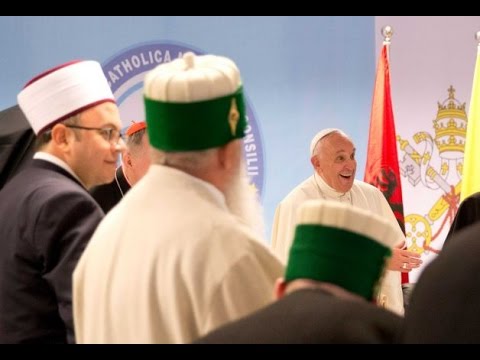 Pope Francis : "Albania is a model of religious harmony".
