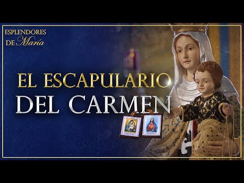 ¿Para qué sirve el Escapulario del Carmen? | Esplendores de María (8/7/23)