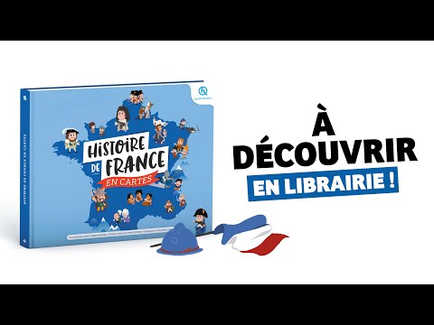 Histoire de France en cartes I Quelle Histoire