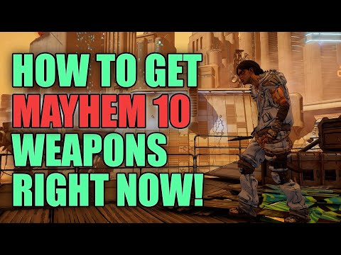 Borderlands 3 How to Get Mayhem 10 Legendaries Right Now! | Get Mayhem 10 Guns Fast