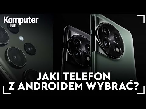 Najlepsze smartfony z Androidem w 2023 r. Od flagowców po telefony budżetowe