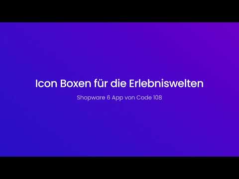 Icon Boxen für die Erlebniswelten | Shopware 6 App