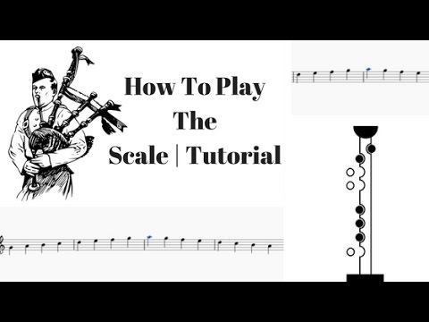 How To Play The Bagpipe Scale | Tutorial