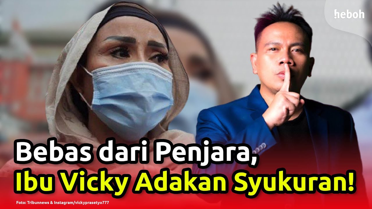 Ibunda Vicky Prasetyo Bahagia Anaknya Bebas