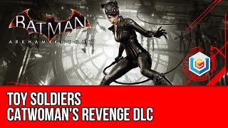 Batman Arkham Knight Catwoman’s Revenge DLC - Toy Soldiers Walkthrough Gameplay