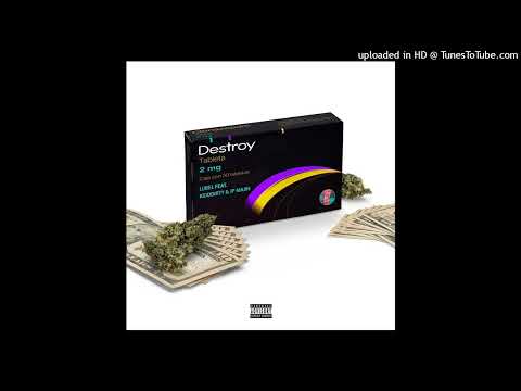Destroy - LubeL ft. KiddDirty, JP Majin