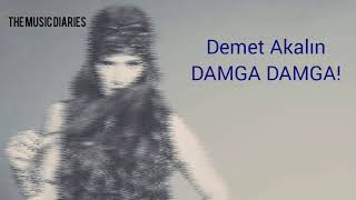 Demet Akalın - Damga Damga (Şarkı Sözleri)