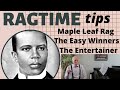 RAGTIME! 4 Tips to playing Maple Leaf Rag, The Easy Winners,  and The Entertainer by Scott Joplin