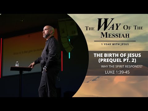 Luke 1:39-45 | The Birth of Jesus, The Prequel pt. 2 | Pastor Will Marmol