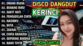 Download lagu DISCO DANGDUT KERINCI BIKIN SANTAI - Full Album Kumpulan Lagu Dangdut Nonstop Paling Enak mp3