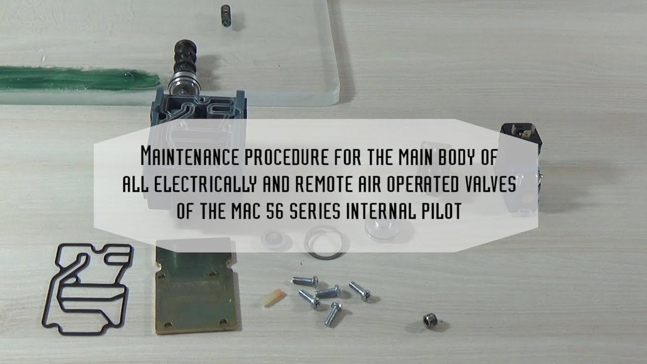 Maintenance Process Tutorial - 56 Series Internal Pilot