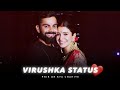 PHIR OR KYA CHAHIYE VIRAT KOHLI AND ANUSHKA SHARMA STATUS ️‍ LOVE STATUS ARJIT SINGH