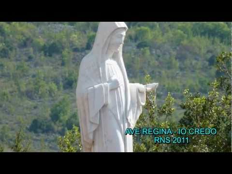 Ave Regina - Io Credo Rns 2011