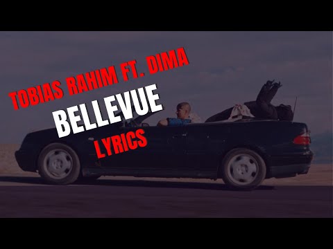 Tobias Rahim ft. D1MA - Bellevue LYRICS