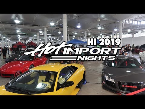 Hot Import Nights Hawaii 2019 | HIN 2019