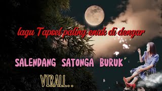 Download lagu VIRAL LAGU TAPSEL/SALENDANG SATONGA BURUK/MASDANI NST/CIPT.BAHRAINI LBS mp3