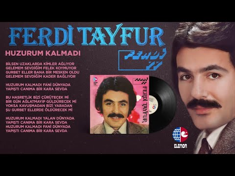 Ferdi Tayfur - Huzurum Kalmadı (Lyric Video)