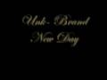 ~*~Unk- Brand New Day~*~