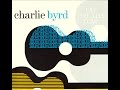Charlie Byrd - Moonlight In Vermont