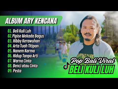 KENCANA PRO - BELI KULI LUH - Ary Kencana | PIPISE MEKADA BAGUS || LAGU BALI VIRAL TERBARU 2025