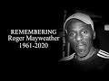 REMEMBERING ROGER MAYWEATHER -  A LOOK BACK AT MY INTERVIEWS & MEMORIES WITH BOXING'S BLACK MAMBA