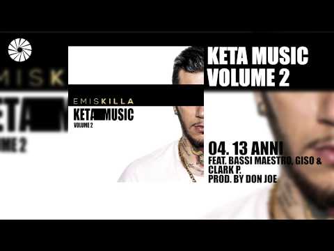 Emis Killa - 13 anni (feat. Bassi Maestro, Giso e Clark P.) - prod. by Don Joe - (Audio HQ)