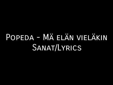 Popeda - Mä elän vieläkin Sanat