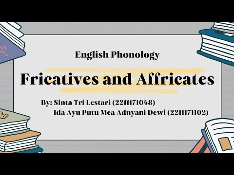 Fricative and Affricate Video Presentation - English Phonology