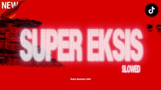 Download lagu Fyp DiTiktok! Super Eksis Slowed - Naufal Syachreza (Raka Remixer Edit) mp3