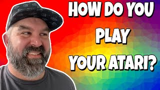How Do You Play Your Atari Games?