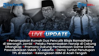 Live Update Sore: Penampakan Rumah Pemculik Bilqis di Jambi, Hansip Tewas Ditempak Pelaku Curanmor